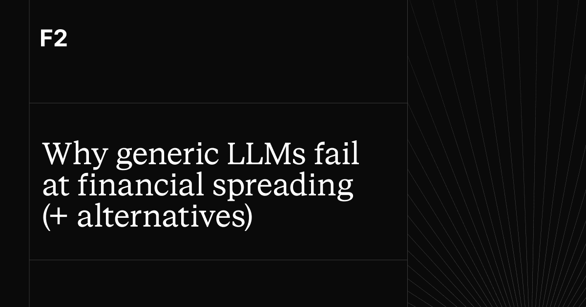 Why generic LLMs fail at financial spreading (+ alternatives)