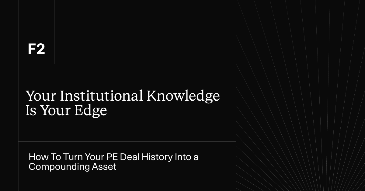 Your Institutional Knowledge is your edge: How to turn your deal history into a compounding asset